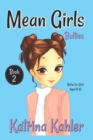 MEAN GIRLS - Book 2 : Bullies!: Books for Girls Aged 9-12 - Book