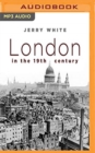 LONDON IN THE NINETEENTH CENTURY - Book