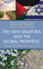 The New Diaspora and the Global Prophetic : Engaging the Scholarship of Marc H. Ellis - Book