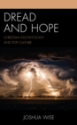 Dread and Hope : Christian Eschatology and Pop Culture - Book