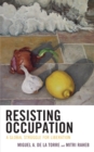 Resisting Occupation : A Global Struggle for Liberation - Book