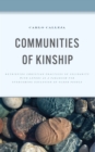 Communities of Kinship : Retrieving Christian Practices of Solidarity with Lepers as a Paradigm for Overcoming Exclusion of Older People - Book