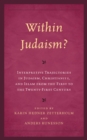 Within Judaism? Interpretive Trajectories in Judaism, Christianity, and Islam from the First to the Twenty-First Century - Book