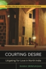 Courting Desire : Litigating for Love in North India - Book