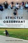 Strictly Observant : Amish and Ultra-Orthodox Jewish Women Negotiating Media - Book