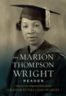 The Marion Thompson Wright Reader : Edited and with a Biographical Introduction by Graham Russell Gao Hodges - eBook