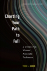 Charting Your Path to Full : A Guide for Women Associate Professors - Book