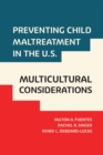 Preventing Child Maltreatment in the U.S.: Multicultural Considerations - Book