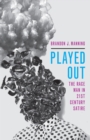 Played Out : The Race Man in Twenty-First-Century Satire - eBook