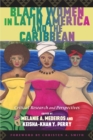 Black Women in Latin America and the Caribbean : Critical Research and Perspectives - Book