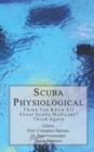 Scuba Physiological : Think You Know All About Scuba Medicine? Think again! - Book