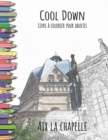 Cool Down - Livre a colorier pour adultes : Aix la Chapelle - Book