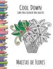 Cool Down - Libro para colorear para adultos : Macetas de Flores - Book