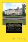 California Real Estate Wholesaling Residential Real Estate & Commercial Real Estate Investing : Learn Real Estate Finance for Houses for sale in California for a Real Estate Investor - Book