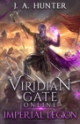 Viridian Gate Online : Imperial Legion: A litRPG Adventure - Book