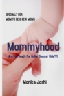 Mommyhood : (Are You Ready For Roller Coaster Ride!!) - Book