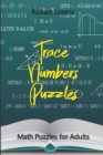 Math Puzzles for Adults : Trace Numbers Puzzles - Book