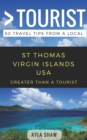 Greater Than a Tourist- St Thomas United States Virgin Islands USA : 50 Travel Tips from a Local - Book