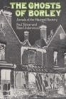 The Ghosts of Borley : Annals of the Haunted Rectory - Book