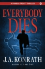 Everybody Dies - A Thriller - Book