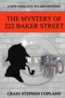 The Mystery of 222 Baker Street : A New Sherlock Holmes Mystery - Book