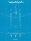 Malbuch mit Flugzeug-Entwurfen fur Erwachsene 1 & 2 - Book