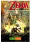 Legend of Zelda Twilight Princess Game : Wii, Gamecube, 3ds, Walkthrough Guide Unofficial - Book