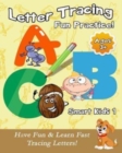 Letter Tracing Fun Practice! : Have Fun & Learn Fast Tracing Letters! - Book