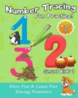 Number Tracing Fun Practice! : Have Fun & Learn Fast Tracing Numbers! - Book