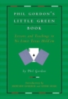 Phil Gordon's Little Green Book : Lessons and Teachings in No Limit Texas Hold'em - Book