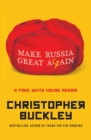 Make Russia Great Again : A Novel - Book