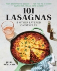 101 Lasagnas & Other Layered Casseroles : A Cookbook - eBook