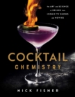 Cocktail Chemistry : The Art and Science of Drinks from Iconic TV Shows and Movies - Book