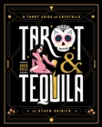 Tarot & Tequila : A Tarot Guide with Cocktails - Book