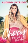 Choices : To the Hills and Back Again - Book