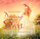 Dancing on Stars : Poems for the Hearts of Parents and Children - Book