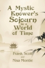 A Mystic Knower's Sojourn in a World of Time - Book