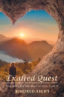 Exalted Quest : You Have But One Quest to Live, Exalt It - Book