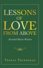 Lessons of Love from Above : Ascended Master Wisdom - Book