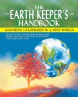 The Earth Keeper's Handbook : Assuming Leadership in a New World - Book