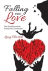 Falling into Love : The Transformative Power of Community - Book