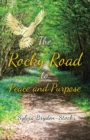 The Rocky Road to Peace and Purpose - Book