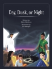 Day, Dusk, or Night - eBook