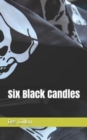 Six Black Candles - Book