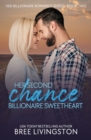 Her Second Chance Billionaire Sweetheart : A Clean Billionaire Romance Book Two - Book