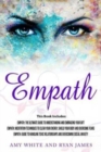 Empath : 3 Manuscripts - Empath: The Ultimate Guide to Understanding and Embracing Your Gift, Empath: Meditation Techniques to shield your body, Empath: Guide to handling Toxic Relationships - Book