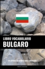 Libro Vocabolario Bulgaro : Un Approccio Basato sugli Argomenti - Book