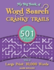 My Big Book Of Word Search : 501 Cranky Trails Puzzles, Volume 4 - Book