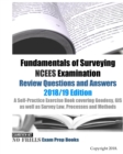 Fundamentals of Surveying NCEES Examination Review Questions and Answers 2018/19 Edition : A Self-Practice Exercise Book covering Geodesy, GIS as well as Survey Law, Processes and Methods - Book