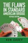 The Flaws in Standard American Bridge : Revised - Book